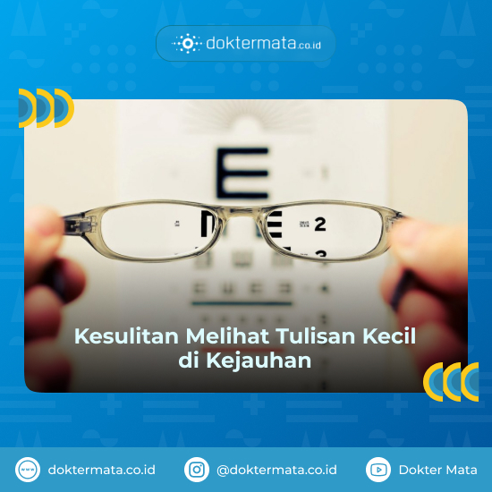 Kesulitan melihat tulisan kecil di kejauhan - Mata Minus Bertambah Naik
