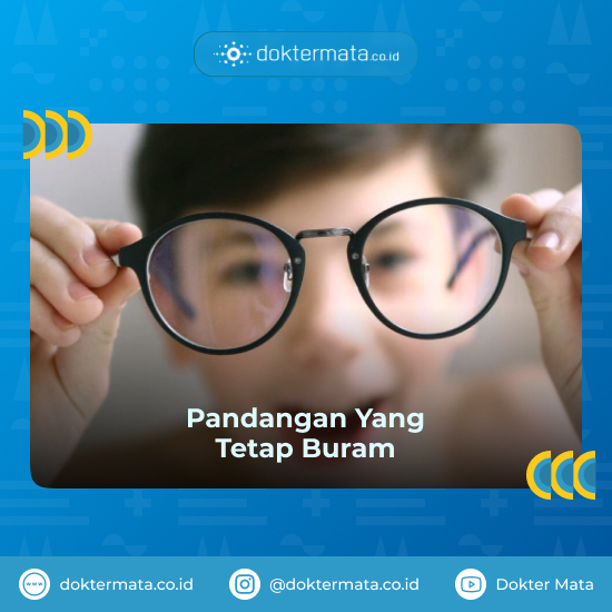 Pandangan yang tetap buram - Mata Minus Bertambah Naik
