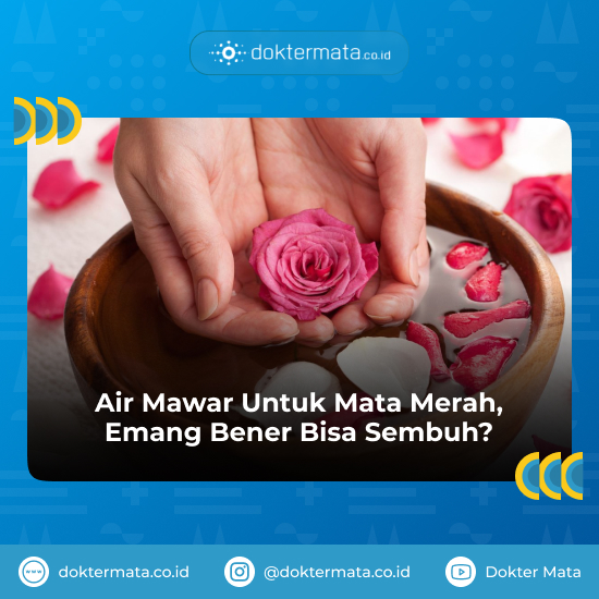 Air Mawar Untuk Mata Merah, Emang Bener Bisa Sembuh?