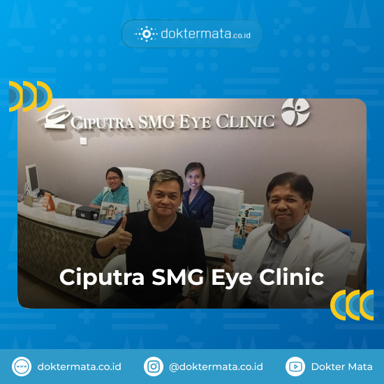 Ciputra SMG Eye Clinic - Operasi Katarak di Surabaya