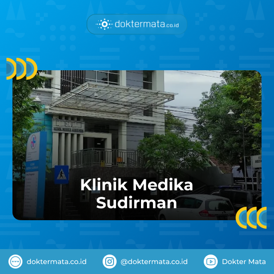 Klinik Medika Sudirman - Rekomendasi Operasi Katarak di Pasuruan