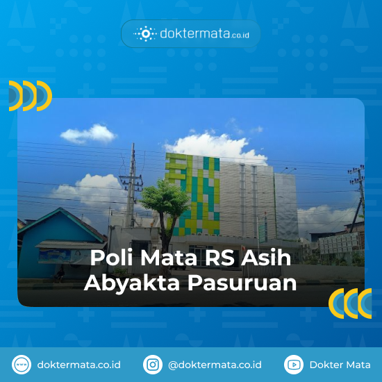 Poli Mata RS Asih Abyakta Pasuruan - Rekomendasi Operasi Katarak di Pasuruan
