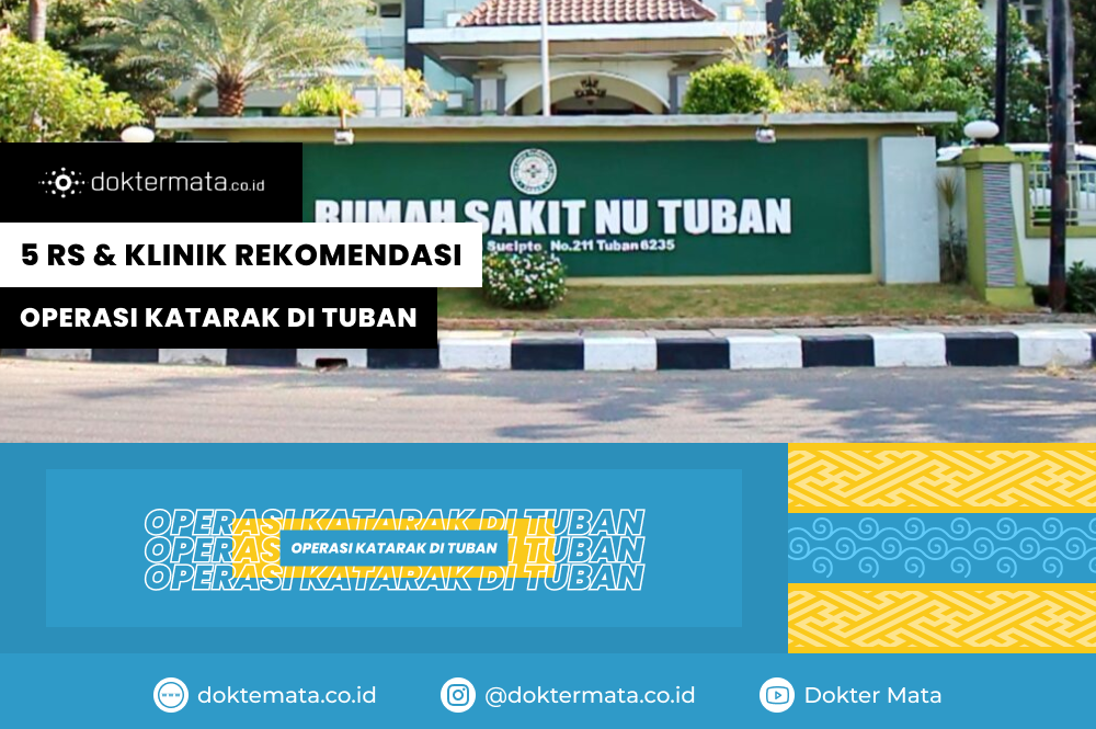5 RS & Klinik Rekomendasi Operasi Katarak di Tuban