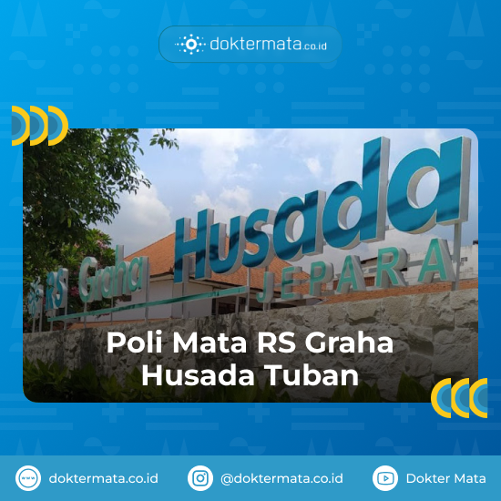 Poli Mata RS Graha Husada Tuban - Rekomendasi Operasi Katarak di Tuban