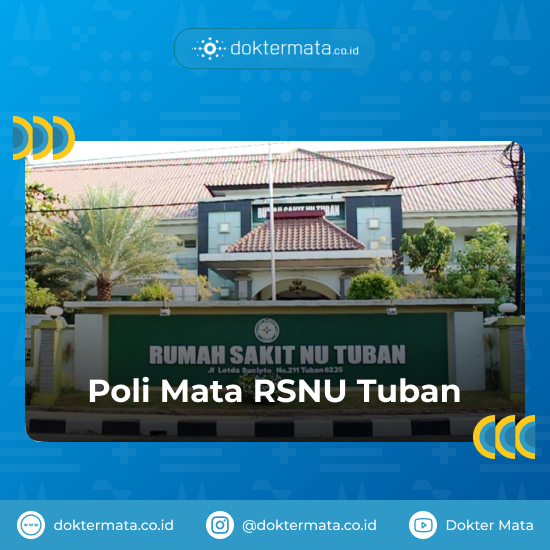 Poli Mata RSNU Tuban - Rekomendasi Operasi Katarak di Tuban
