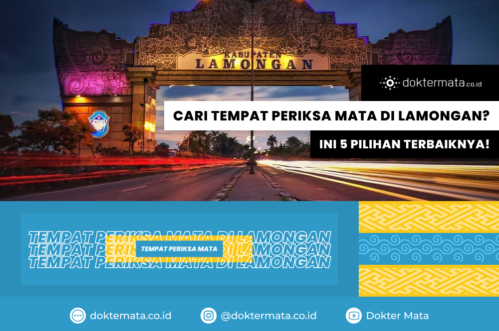 Cari Tempat Periksa Mata di Lamongan, Ini 5 Pilihan Terbaiknya!