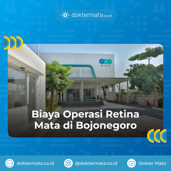 Biaya Operasi Retina Mata di Bojonegoro