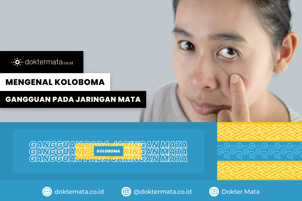 Mengenal Koloboma, Gangguan pada Jaringan Mata