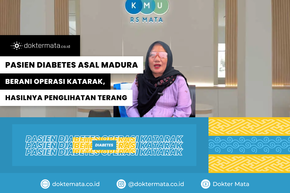 Pasien Diabetes Asal Madura Berani Operasi Katarak, Hasilnya Penglihatan Terang