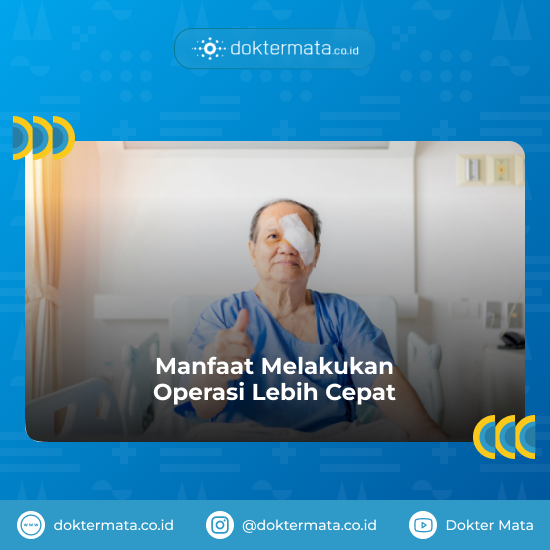 Manfaat Melakukan Operasi Lebih Cepat - Faktor Risiko Katarak