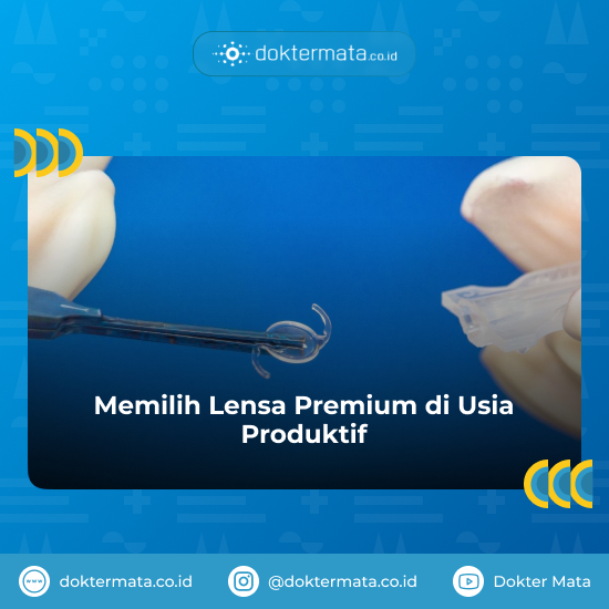 Memilih Lensa Premium di Usia Produktif (1)