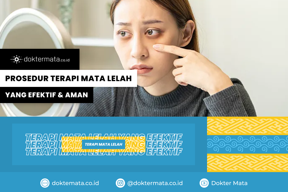 Prosedur Terapi Mata Lelah Yang Efektif & Aman