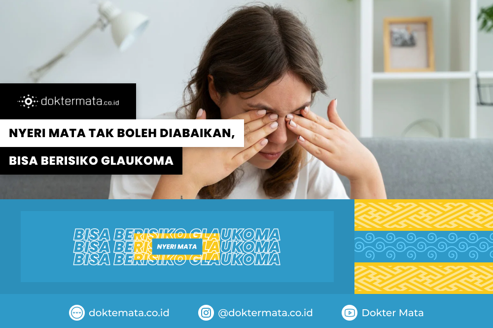 Nyeri Mata Tak Boleh Diabaikan, Bisa Berisiko Glaukoma