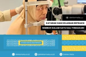 KKR - Katarak dan Kelainan Refraksi Sembuh Dalam Satu Kali Tindakan!