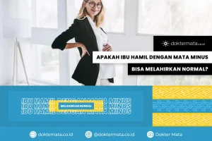 Apakah Ibu Hamil Dengan Mata Minus Bisa Melahirkan Normal