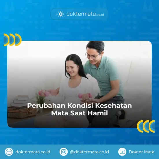 Perubahan Kondisi Kesehatan Mata Saat Hamil - Melahirkan Normal