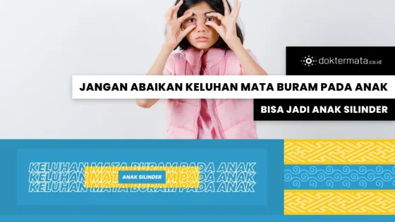 Jangan Abaikan Keluhan Mata Buram pada Anak_ Bisa Jadi Anak Silinder