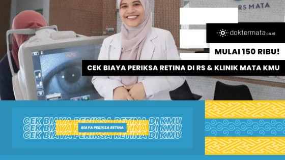 Mulai 150 Ribu! Cek Biaya Periksa Retina di RS & Klinik Mata KMU
