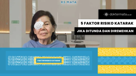 5 Faktor Risiko Katarak Jika Ditunda dan Diremehkan