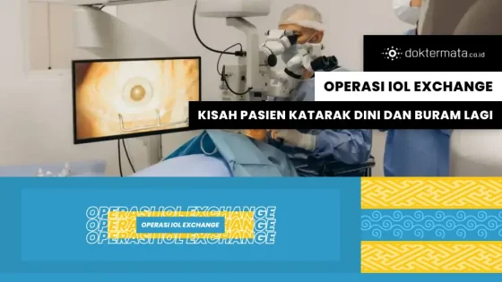 Operasi IOL Exchange_ Kisah Pasien Katarak Dini dan Buram Lagi