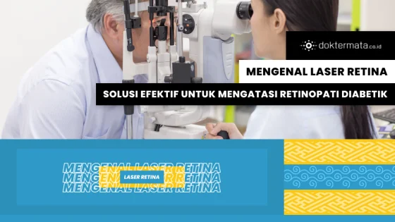 Mengenal Laser Retina, Solusi Efektif Untuk Mengatasi Retinopati Diabetik