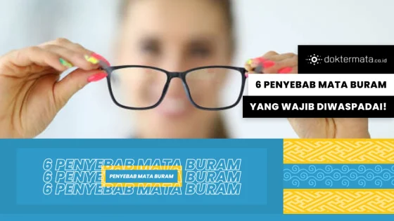 6 Penyebab Mata Buram yang Wajib Anda Waspadai