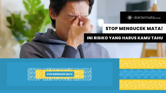 Stop Mengucek Mata! Ini Risiko yang Harus Kamu Tahu