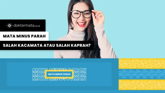 Mata Minus Parah, Salah Kacamata atau Salah Kaprah