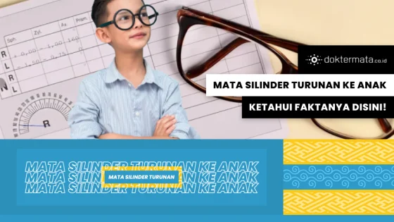 Ketahui Fakta Tentang Mata Silinder Turunan ke Anak Anda