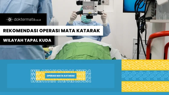 Rekomendasi Operasi Mata Katarak Wilayah Tapal Kuda