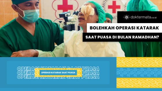 Bolehkah Operasi Katarak saat Puasa di Bulan Ramadhan