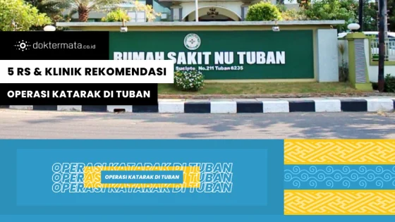 5 RS & Klinik Rekomendasi Operasi Katarak di Tuban