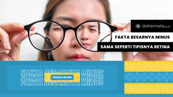 Fakta Besarnya Minus Sama Seperti Tipisnya Retina