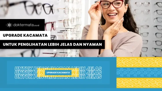 Upgrade Kacamata untuk Penglihatan Lebih Jelas dan Nyaman